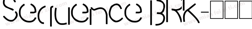 Sequence BRK字体转换
